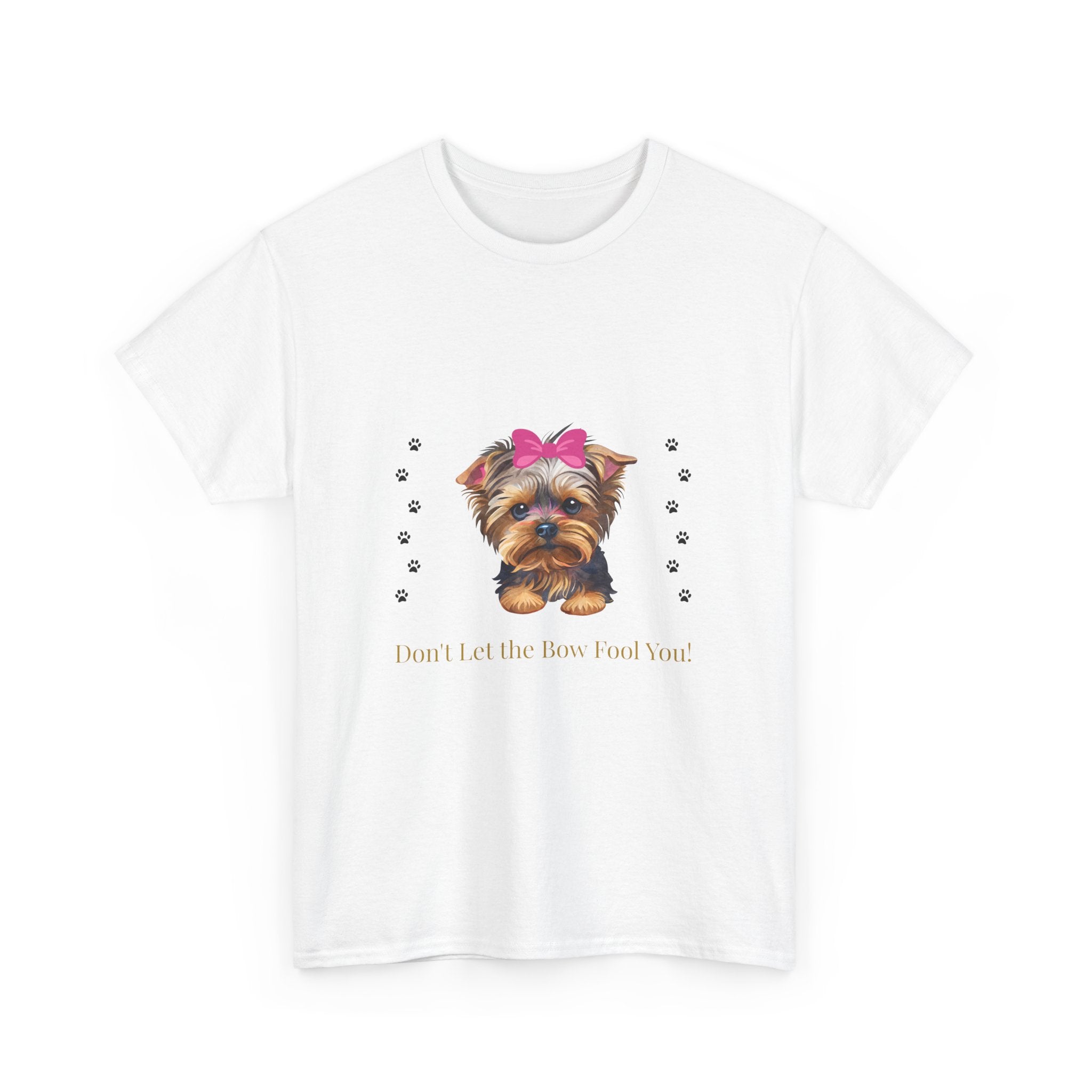 Yorkie Puppy Tee — "Don't let the bow fool you" Cute Dog Graphic T-Shirt