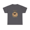 Life Is Better With a Pug T-Shirt