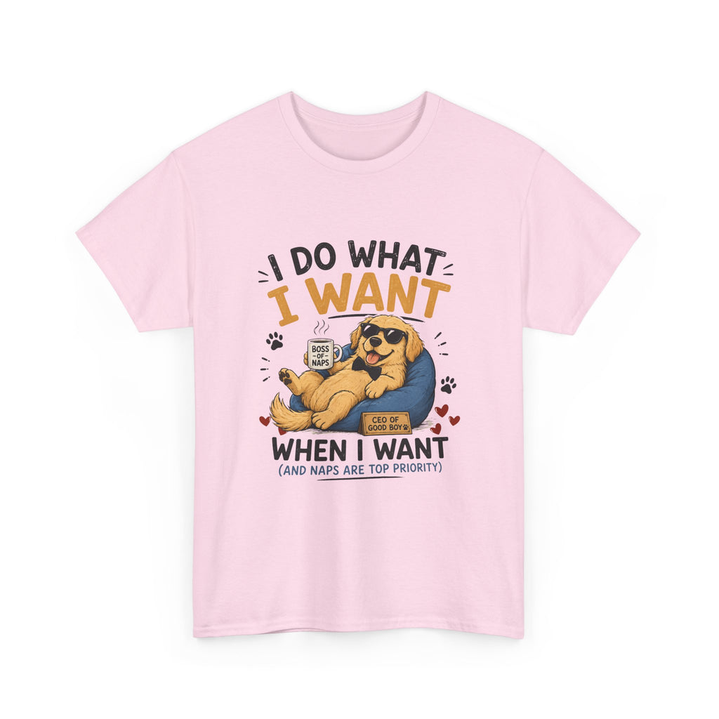 I Do What I Want When I Want Dog T-Shirt — Funny Rebel Pet Lover Tee