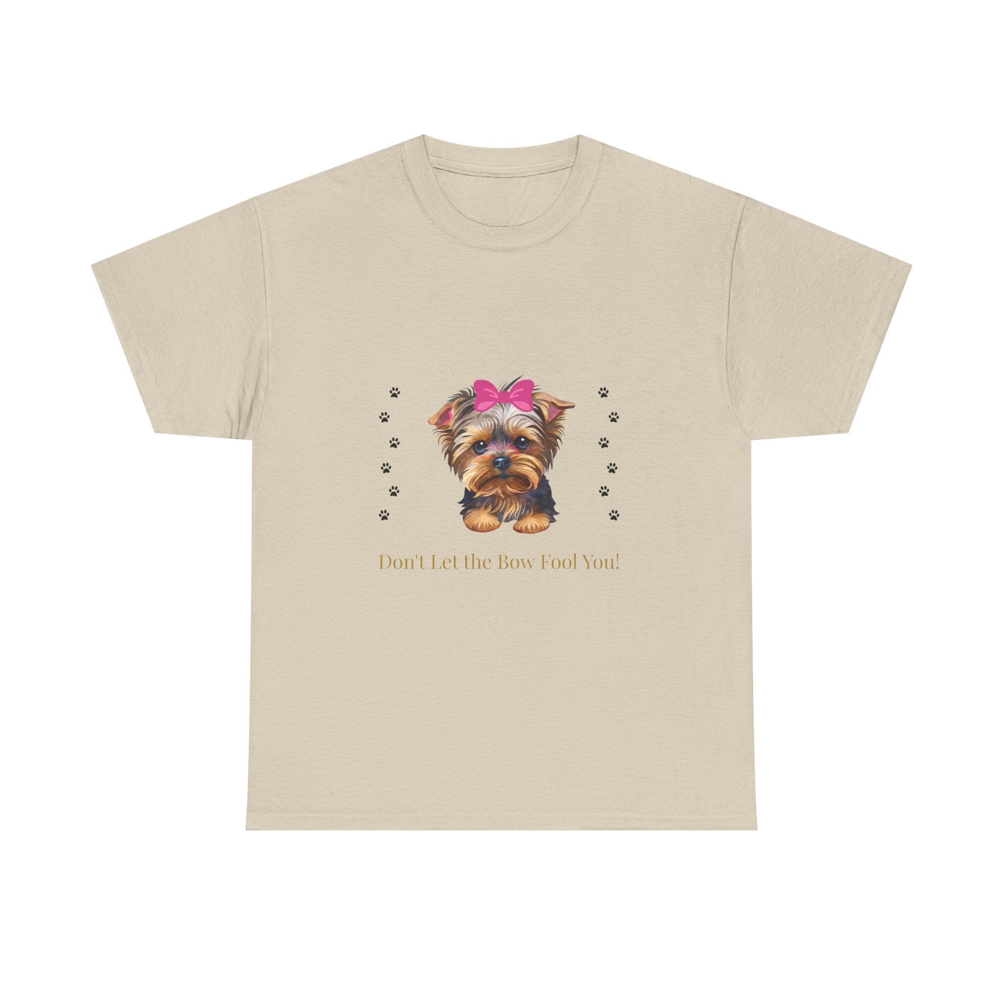 Yorkie Puppy Tee — "Don't let the bow fool you" Cute Dog Graphic T-Shirt