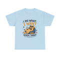 I Do What I Want When I Want Dog T-Shirt — Funny Rebel Pet Lover Tee