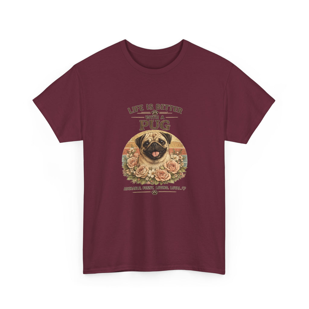 Life Is Better With a Pug T-Shirt
