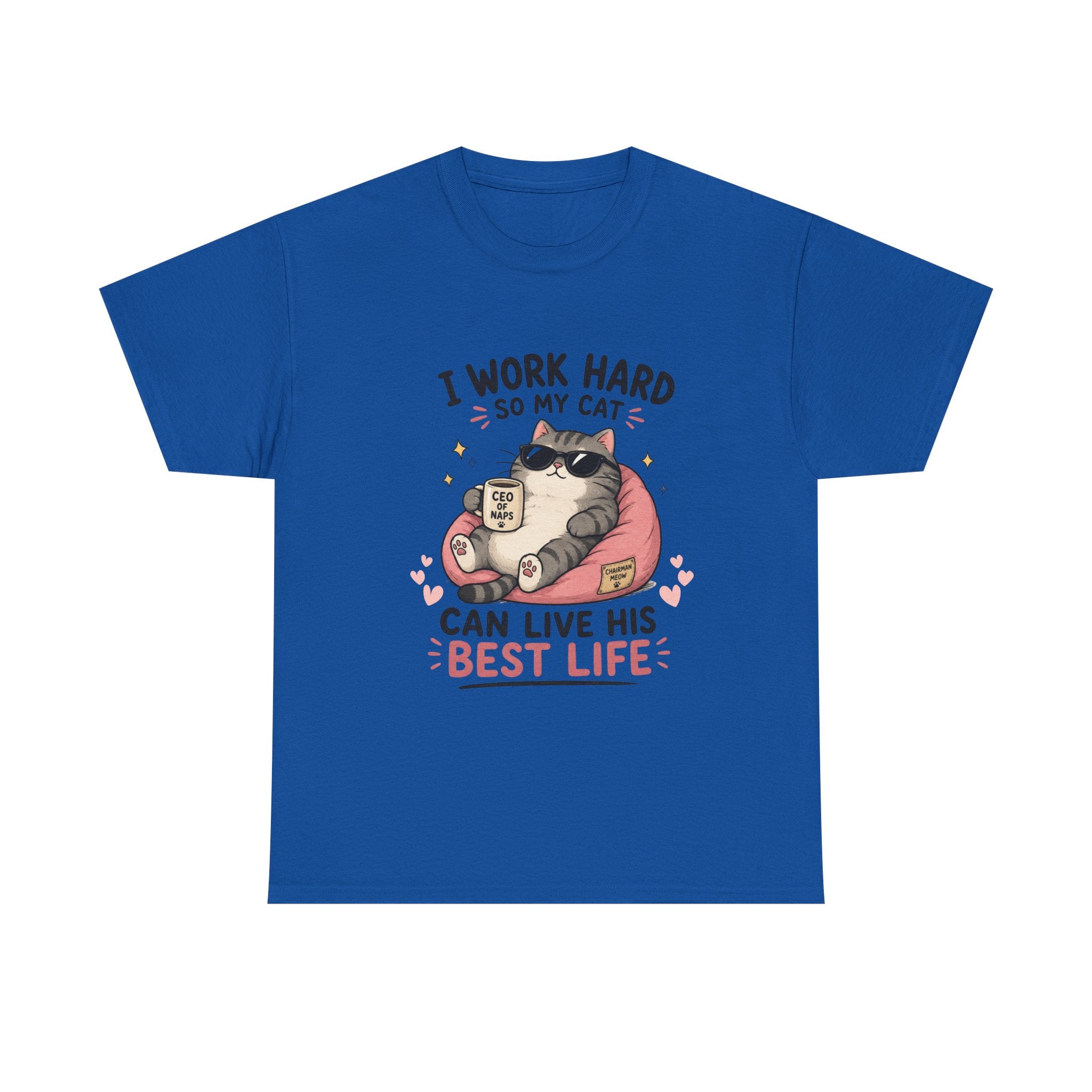 Cat Mom T‑Shirt — "I Work Hard So My Cat Can Live His Best Life" Graphic Tee