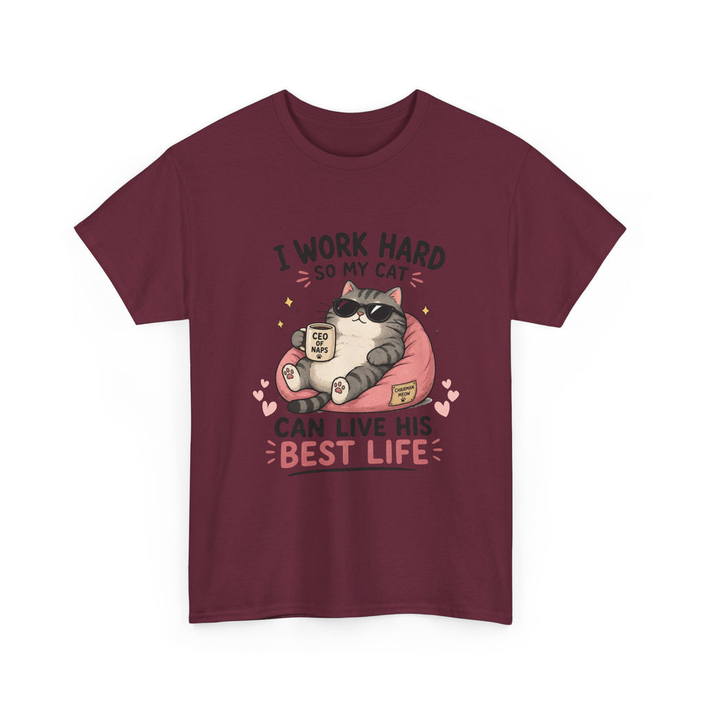 Cat Mom T‑Shirt — "I Work Hard So My Cat Can Live His Best Life" Graphic Tee