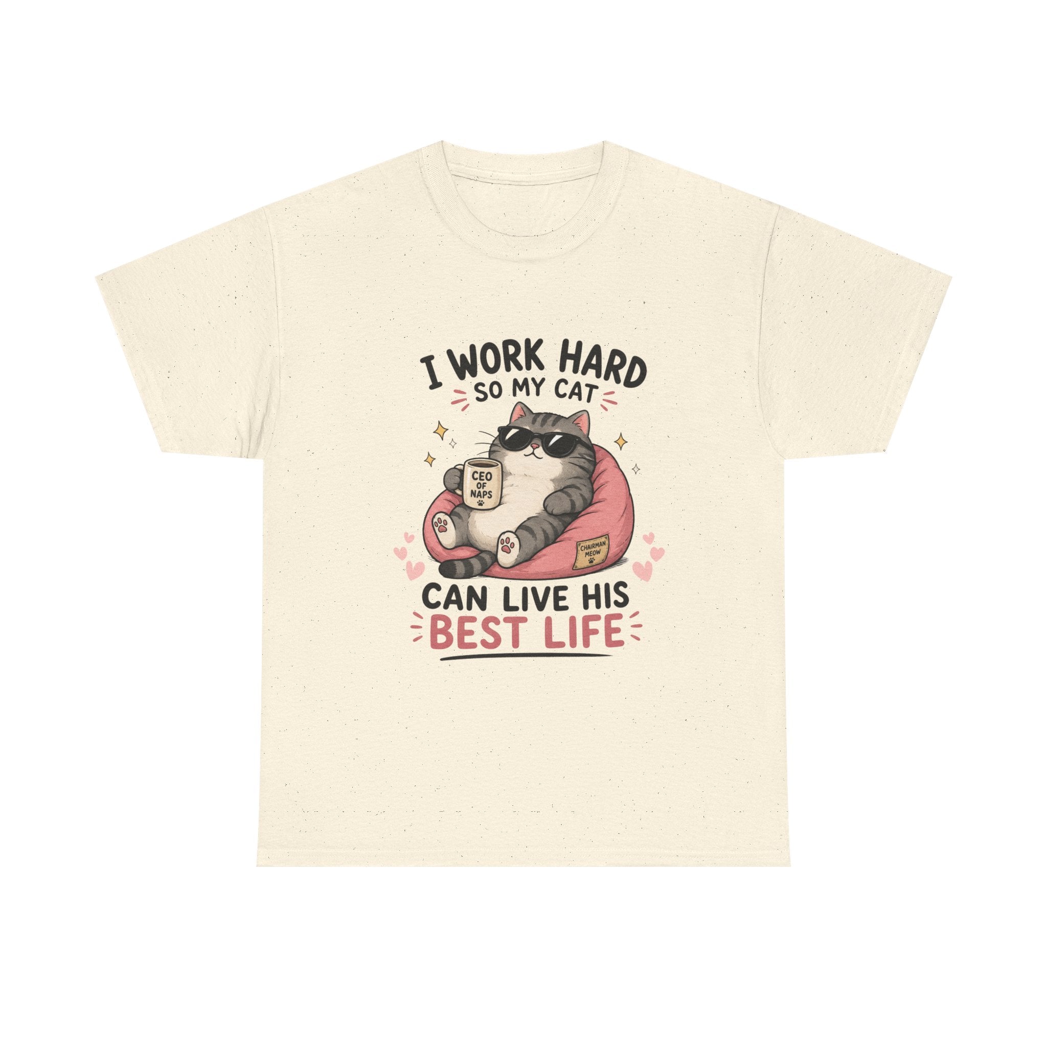 Cat Mom T‑Shirt — "I Work Hard So My Cat Can Live His Best Life" Graphic Tee
