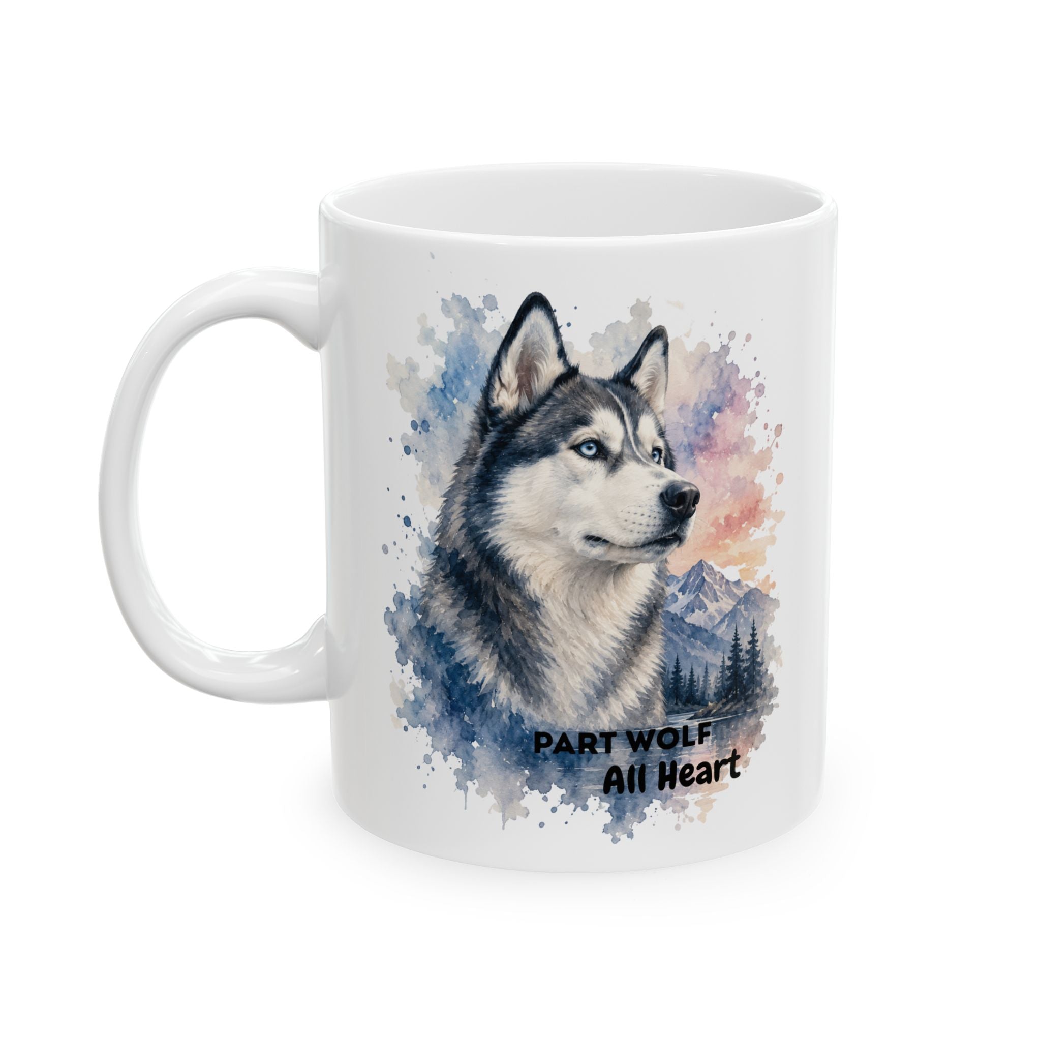 Husky Ceramic Mug — “Part Wolf · All Heart” (11oz & 15oz)