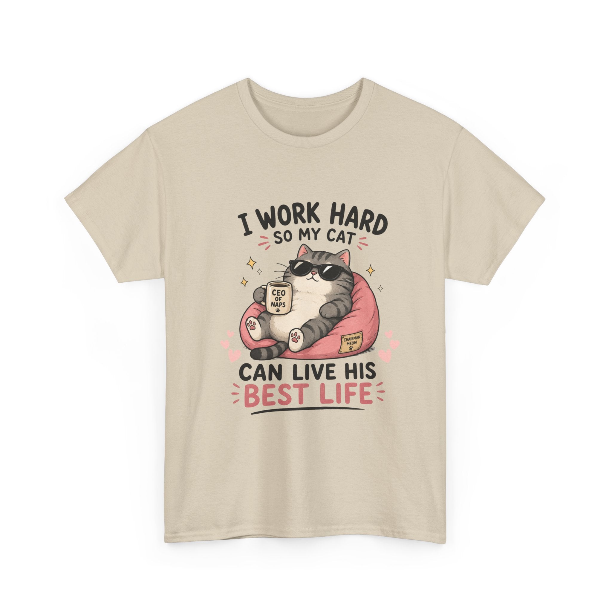 Cat Mom T‑Shirt — "I Work Hard So My Cat Can Live His Best Life" Graphic Tee