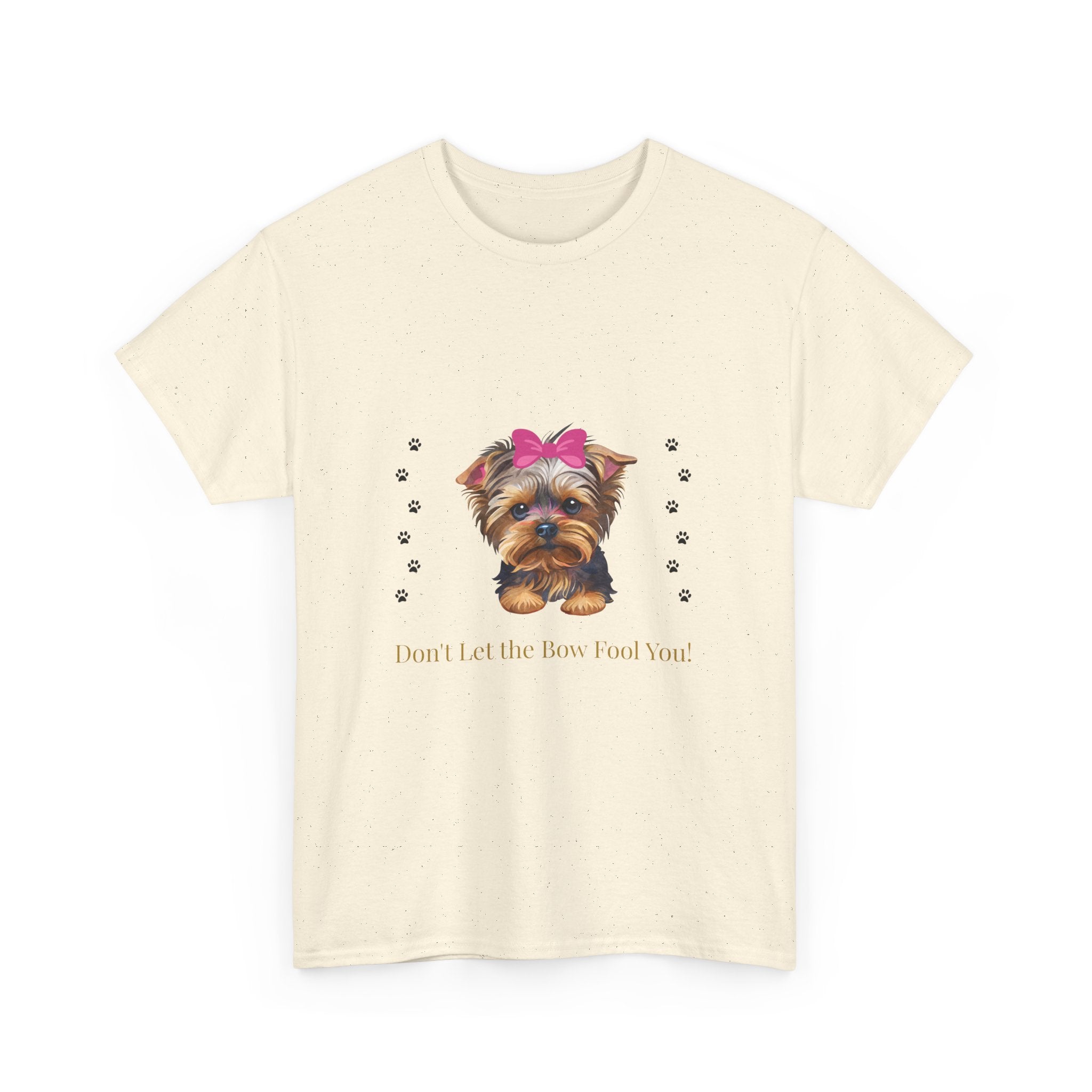 Yorkie Puppy Tee — "Don't let the bow fool you" Cute Dog Graphic T-Shirt
