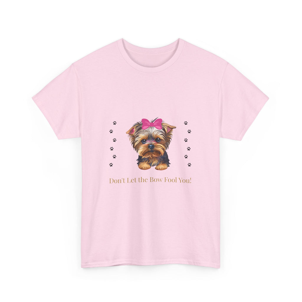 Yorkie Puppy Tee — "Don't let the bow fool you" Cute Dog Graphic T-Shirt
