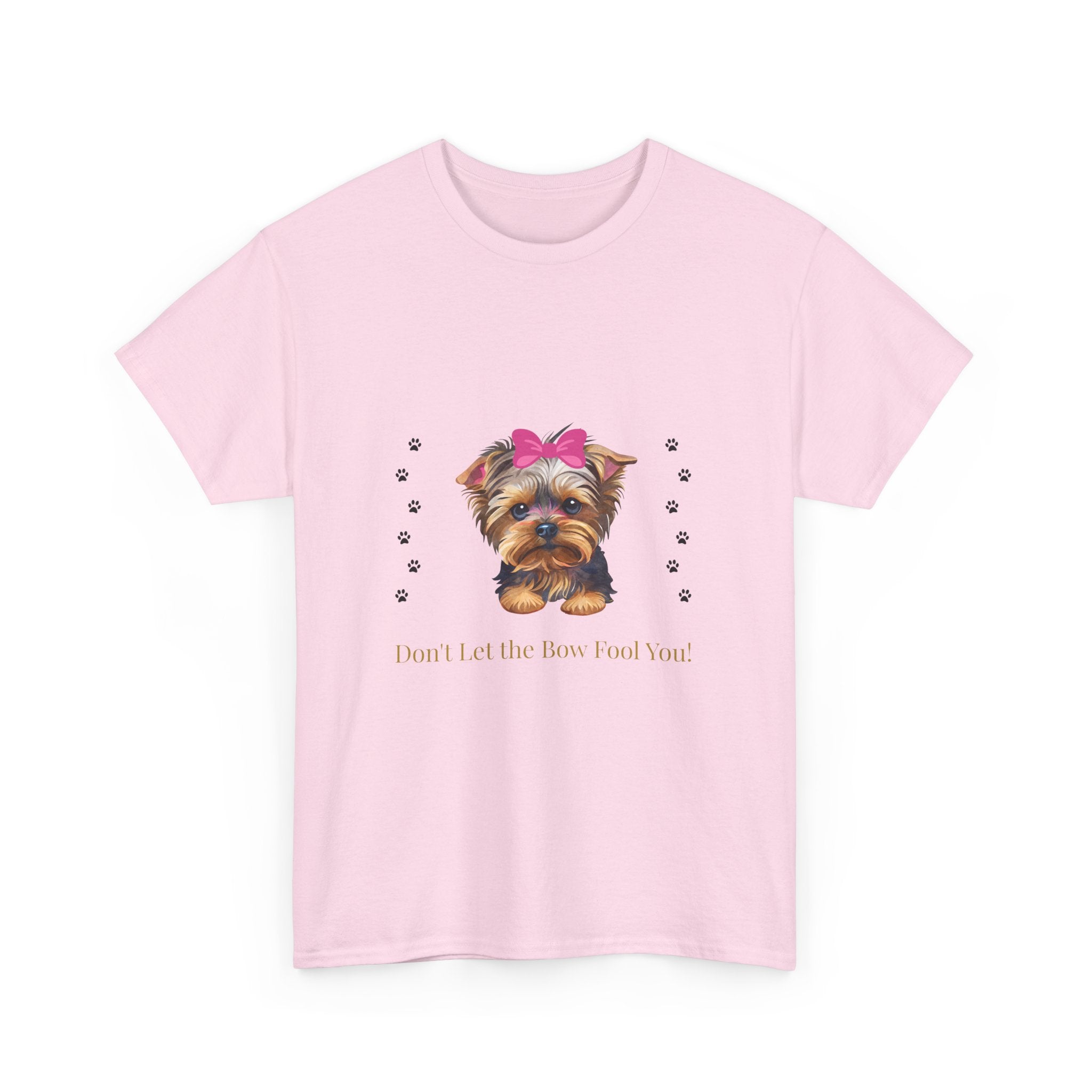 Yorkie Puppy Tee — "Don't let the bow fool you" Cute Dog Graphic T-Shirt