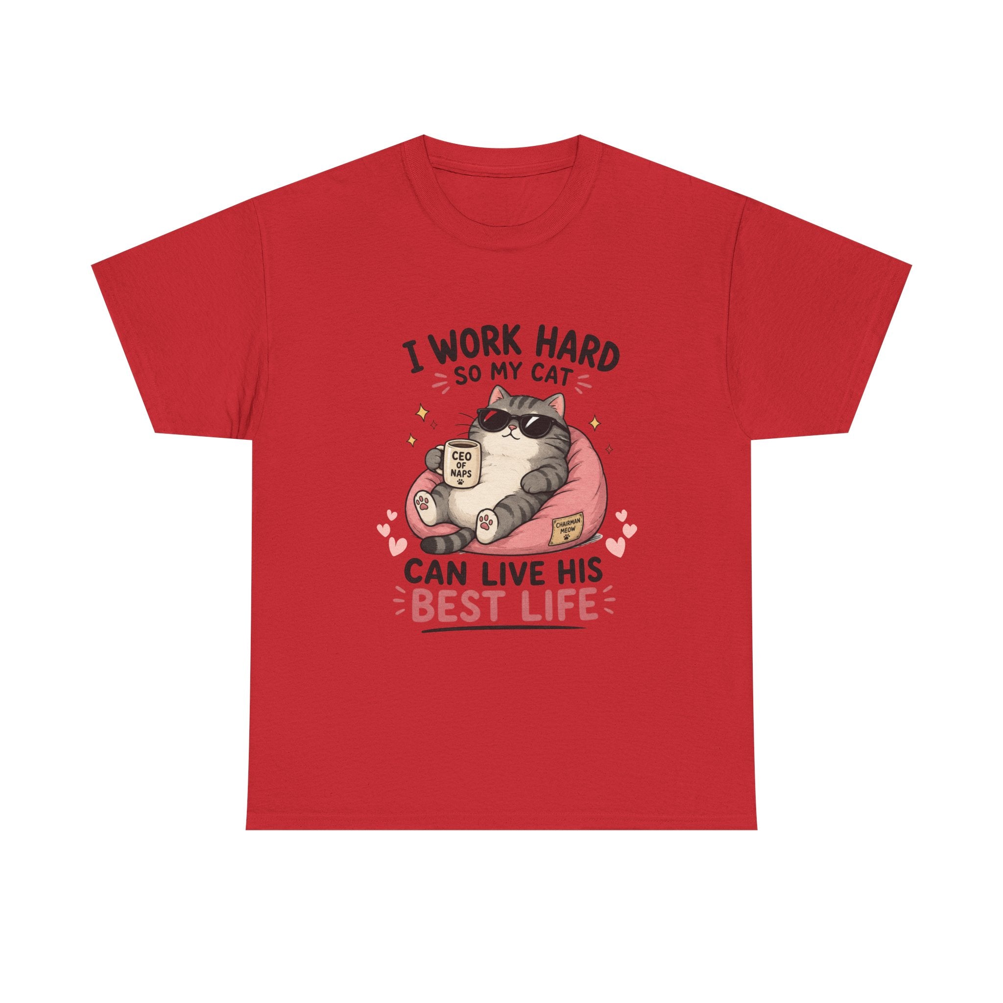 Cat Mom T‑Shirt — "I Work Hard So My Cat Can Live His Best Life" Graphic Tee