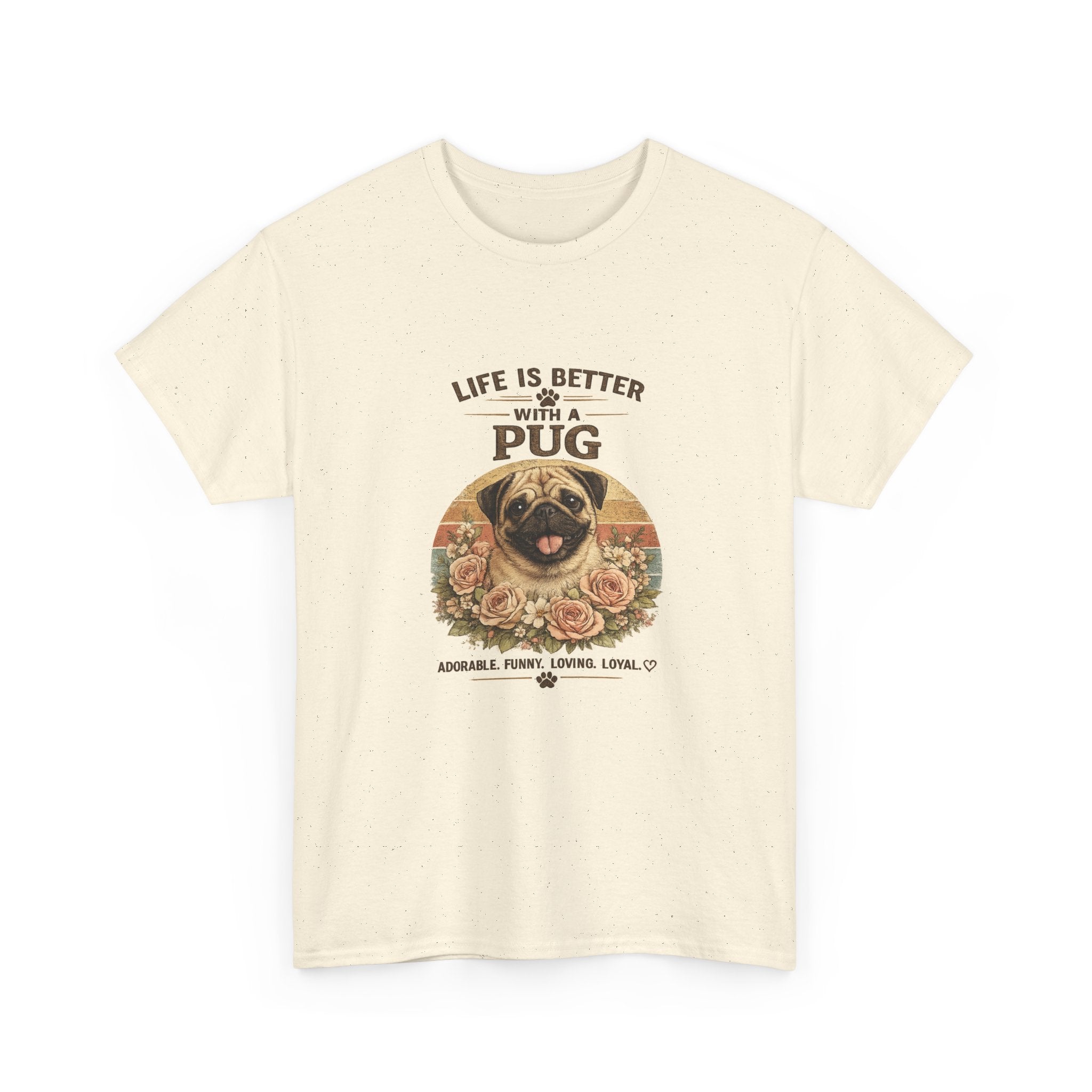 Life Is Better With a Pug T-Shirt