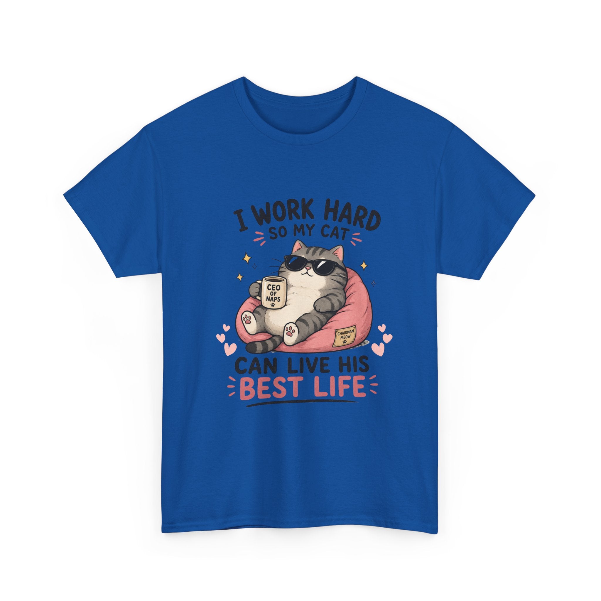Cat Mom T‑Shirt — "I Work Hard So My Cat Can Live His Best Life" Graphic Tee