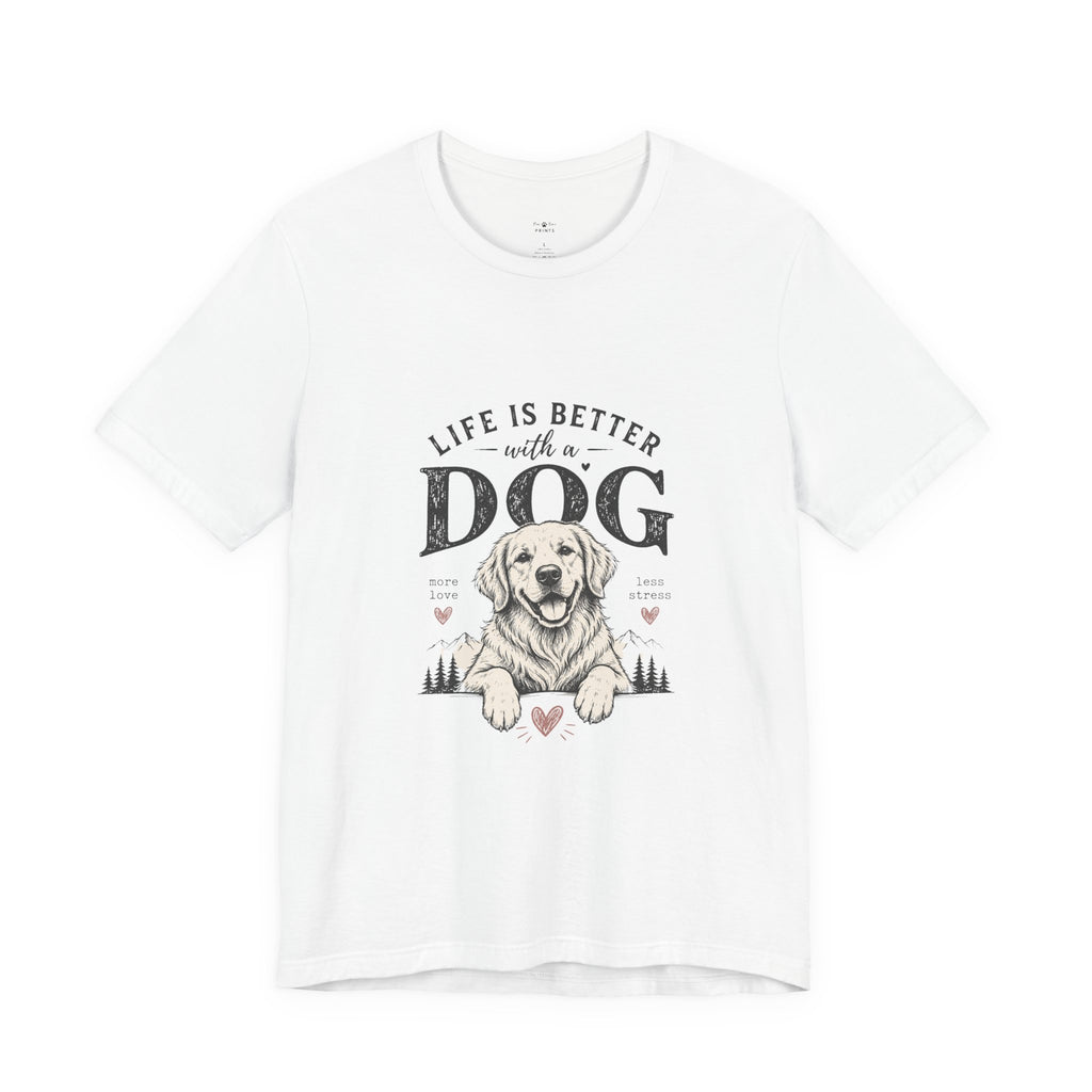 Life is better with a Dog Short Sleeve Tee unisex