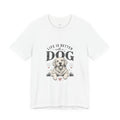 Life is better with a Dog Short Sleeve Tee unisex