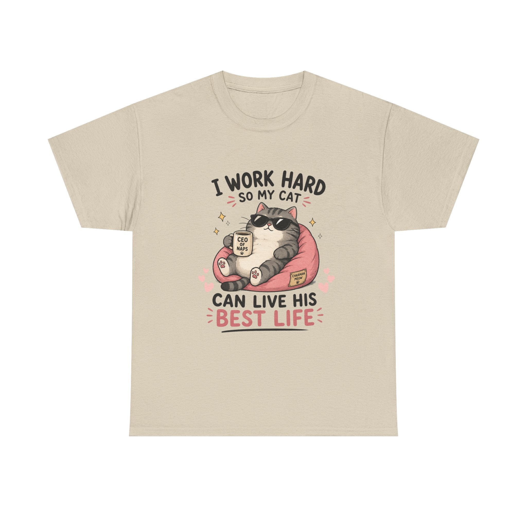 Cat Mom T‑Shirt — "I Work Hard So My Cat Can Live His Best Life" Graphic Tee