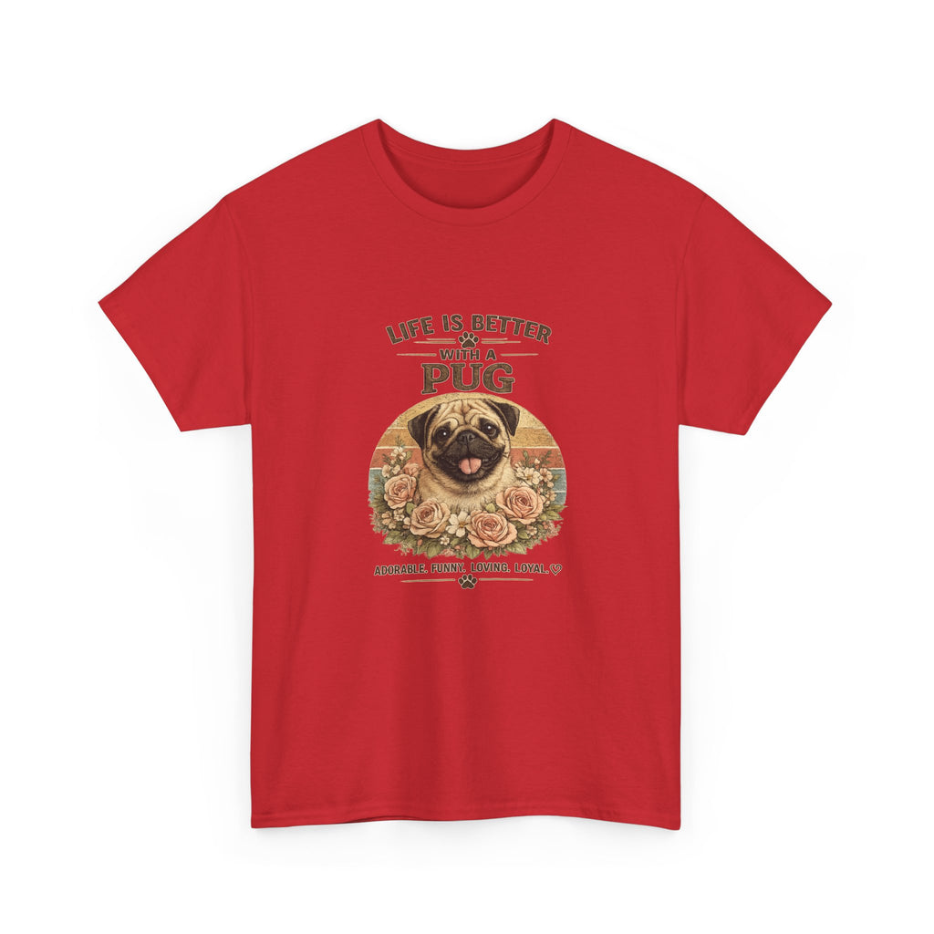 Life Is Better With a Pug T-Shirt