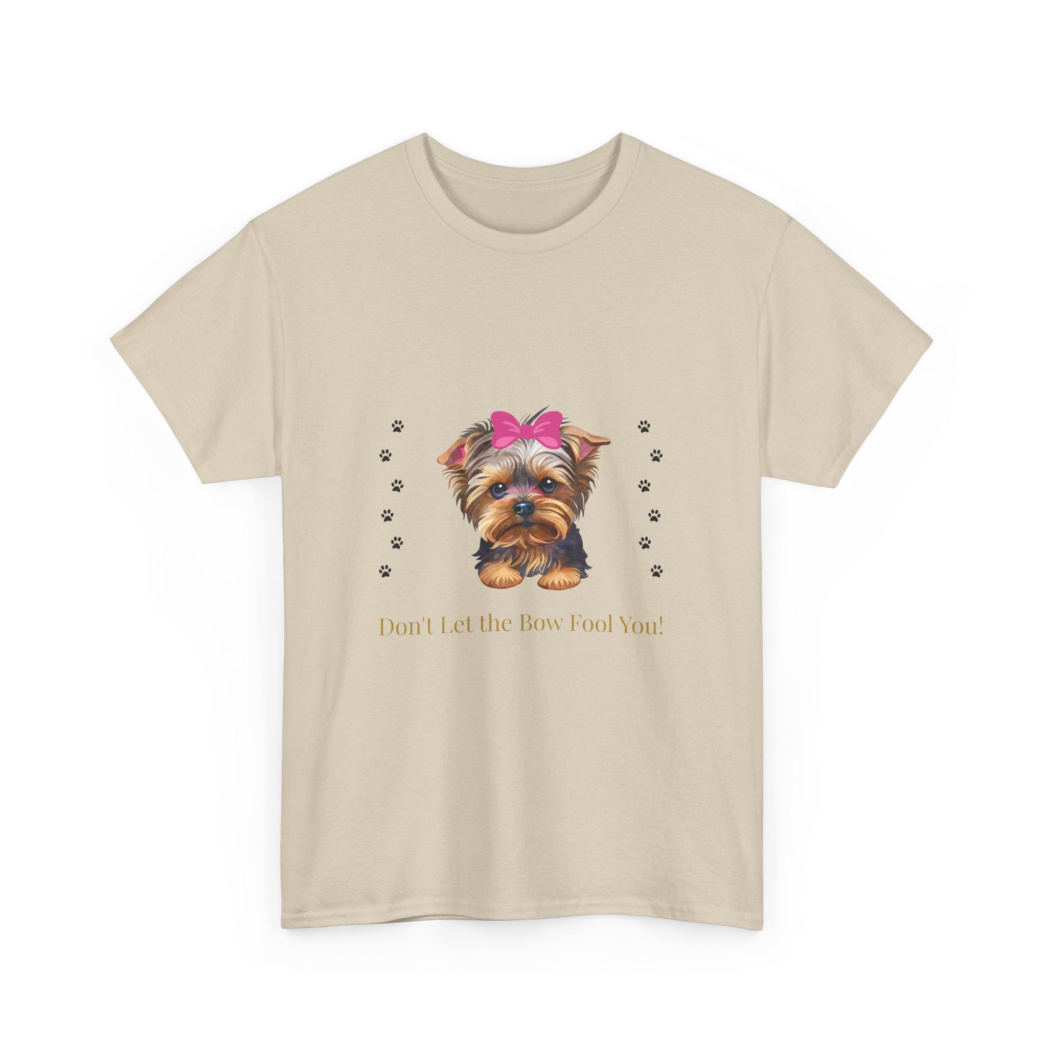Yorkie Puppy Tee — "Don't let the bow fool you" Cute Dog Graphic T-Shirt
