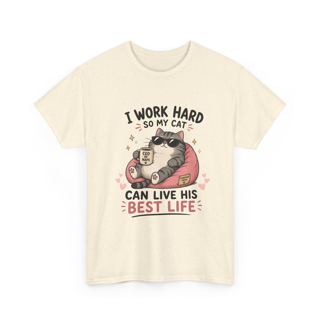 Cat Mom T‑Shirt — "I Work Hard So My Cat Can Live His Best Life" Graphic Tee