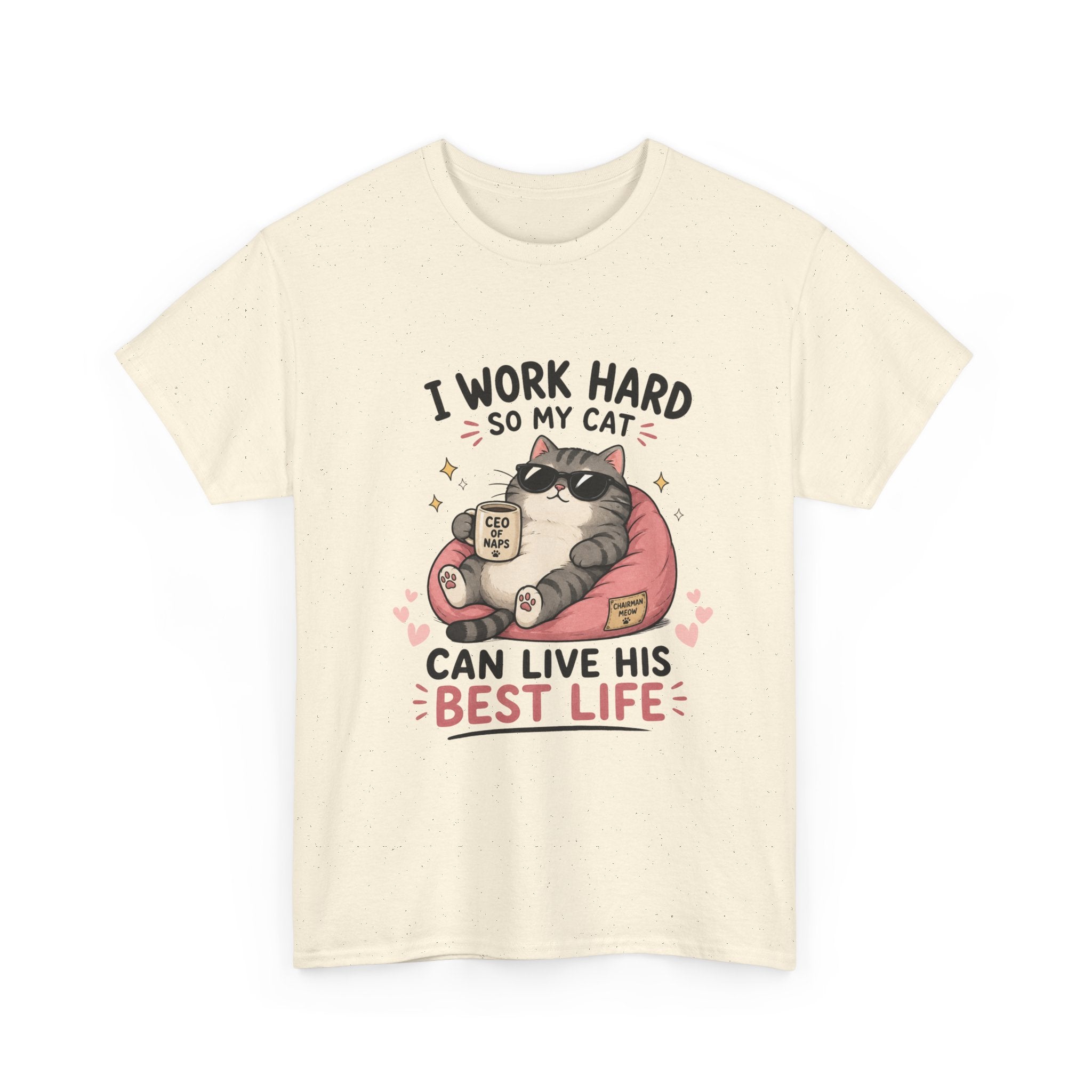 Cat Mom T‑Shirt — "I Work Hard So My Cat Can Live His Best Life" Graphic Tee