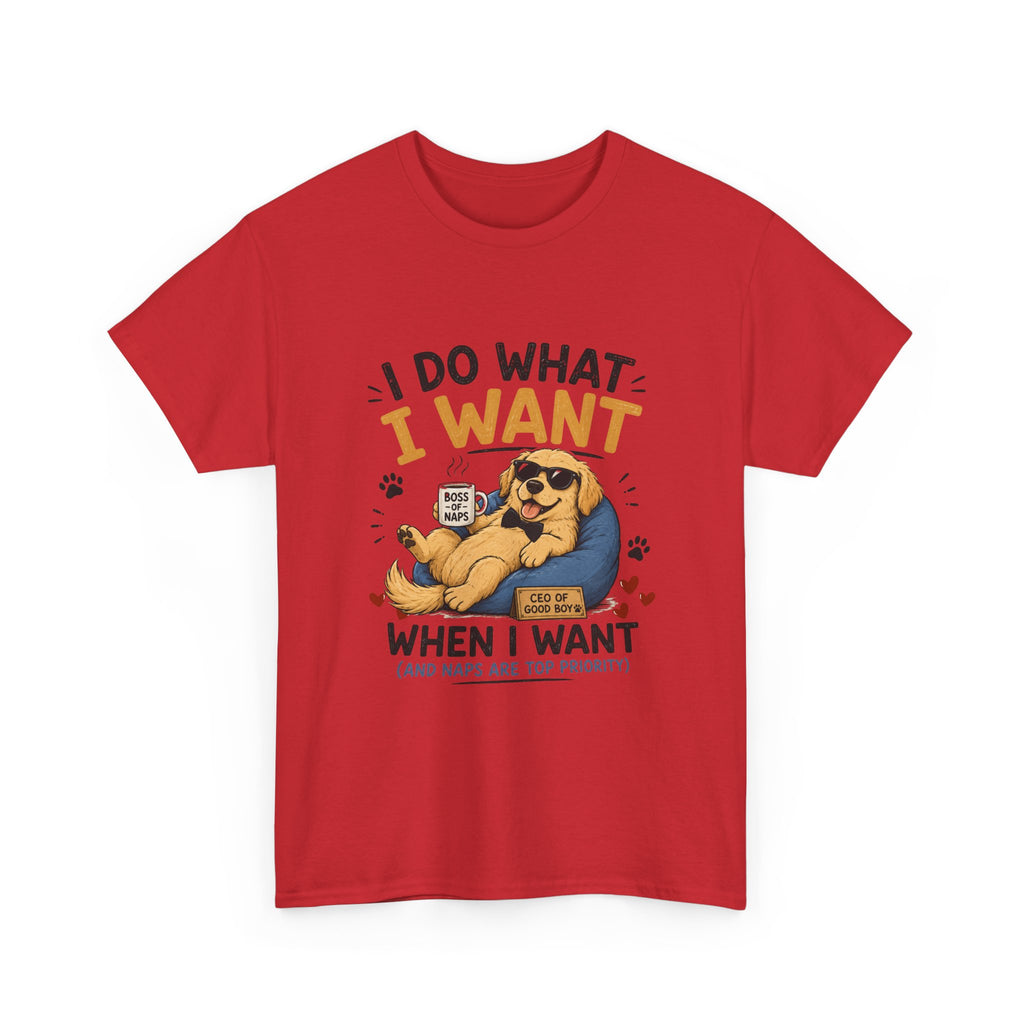 I Do What I Want When I Want Dog T-Shirt — Funny Rebel Pet Lover Tee