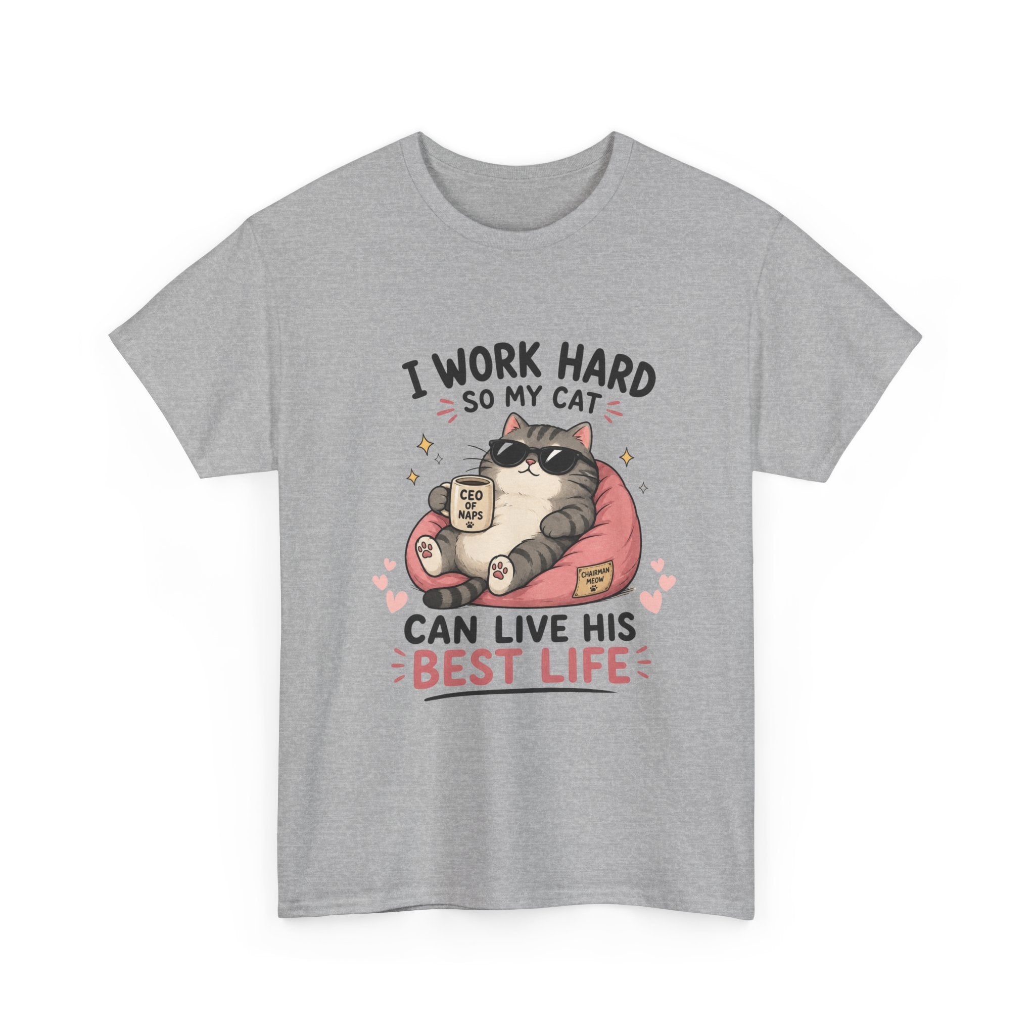 Cat Mom T‑Shirt — "I Work Hard So My Cat Can Live His Best Life" Graphic Tee