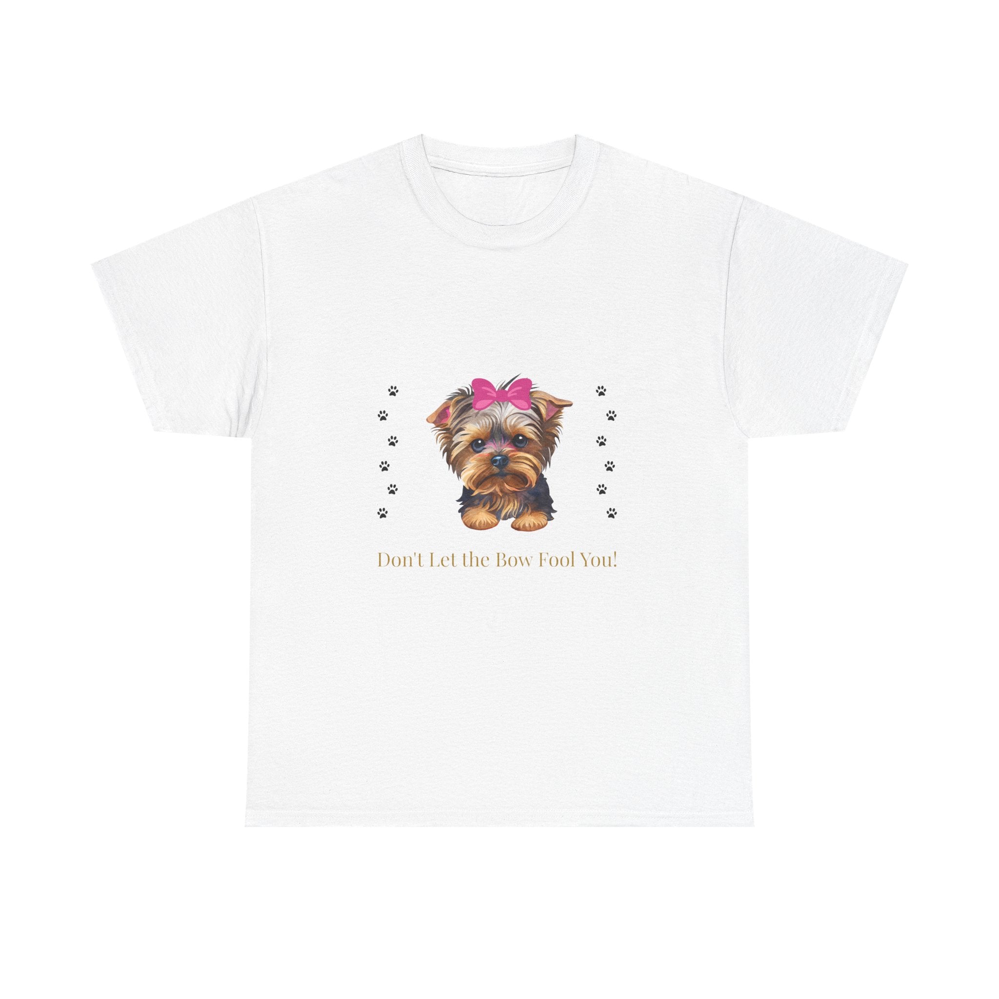 Yorkie Puppy Tee — "Don't let the bow fool you" Cute Dog Graphic T-Shirt