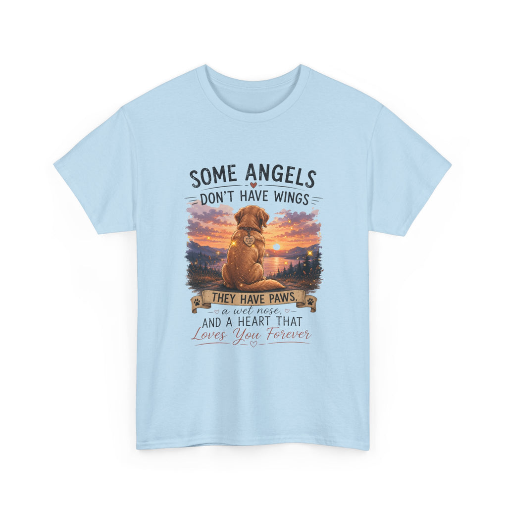 Dog Lover T‑Shirt – "Some Angels Don't Have Wings, They Have Paws" Memorial Tee