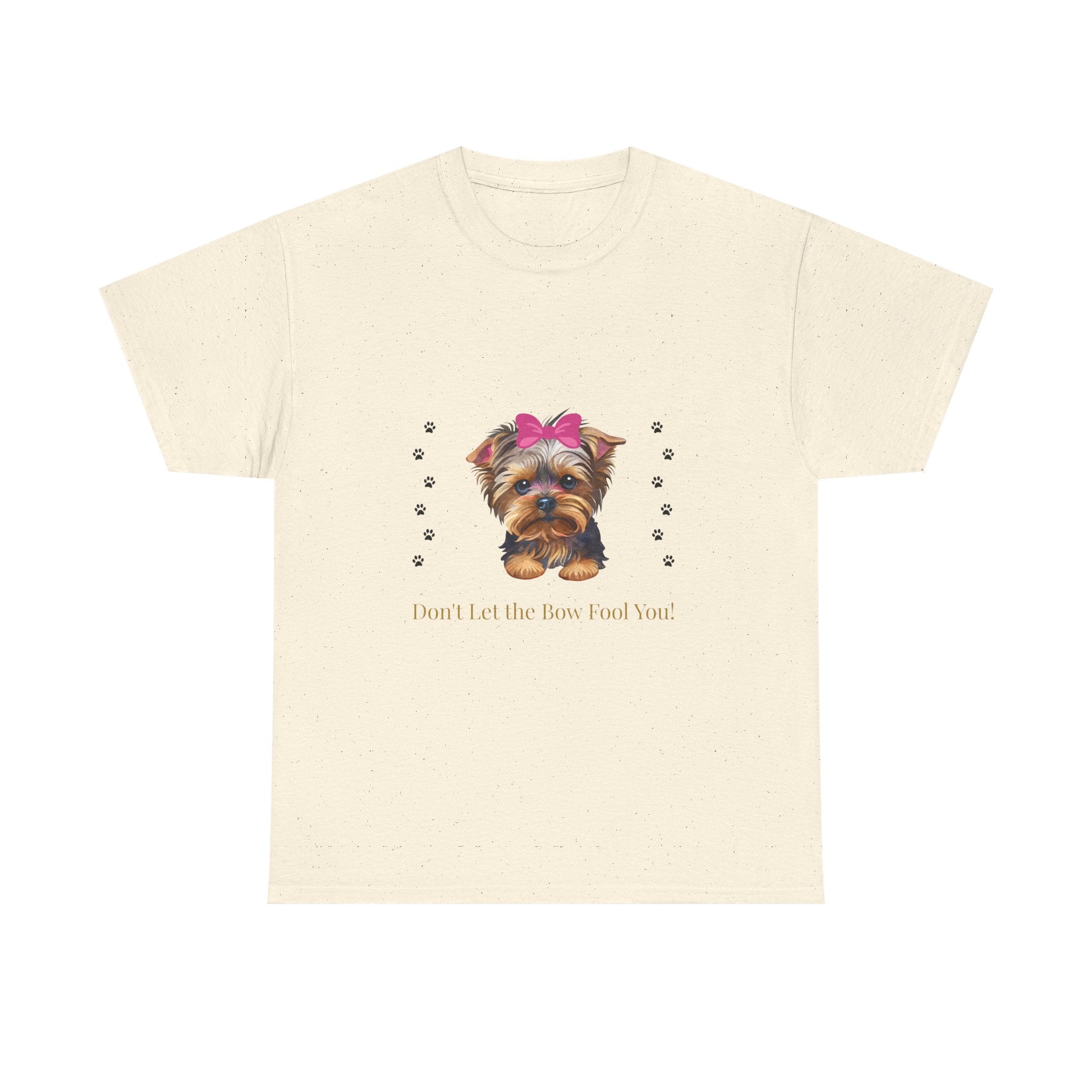 Yorkie Puppy Tee — "Don't let the bow fool you" Cute Dog Graphic T-Shirt