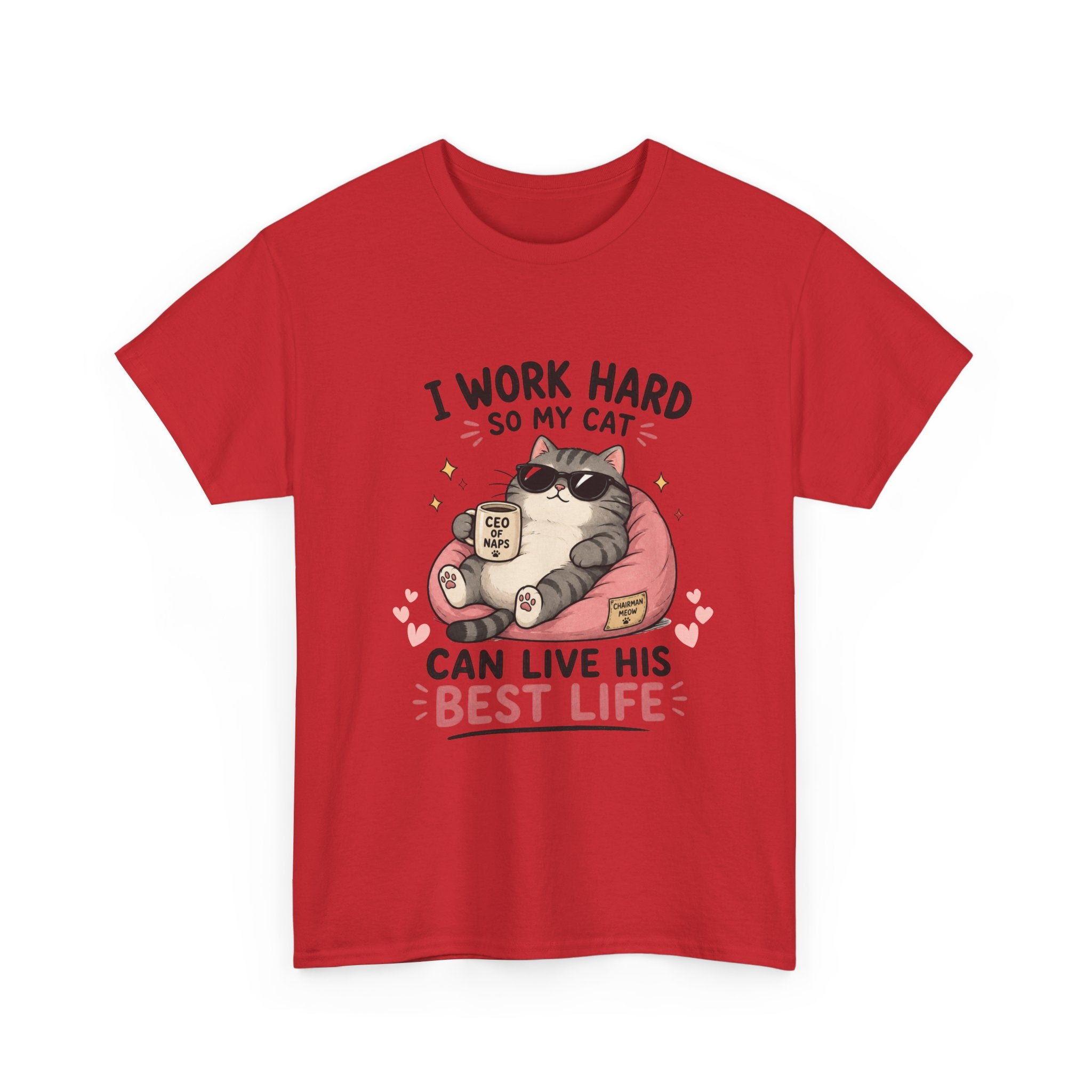Cat Mom T‑Shirt — "I Work Hard So My Cat Can Live His Best Life" Graphic Tee