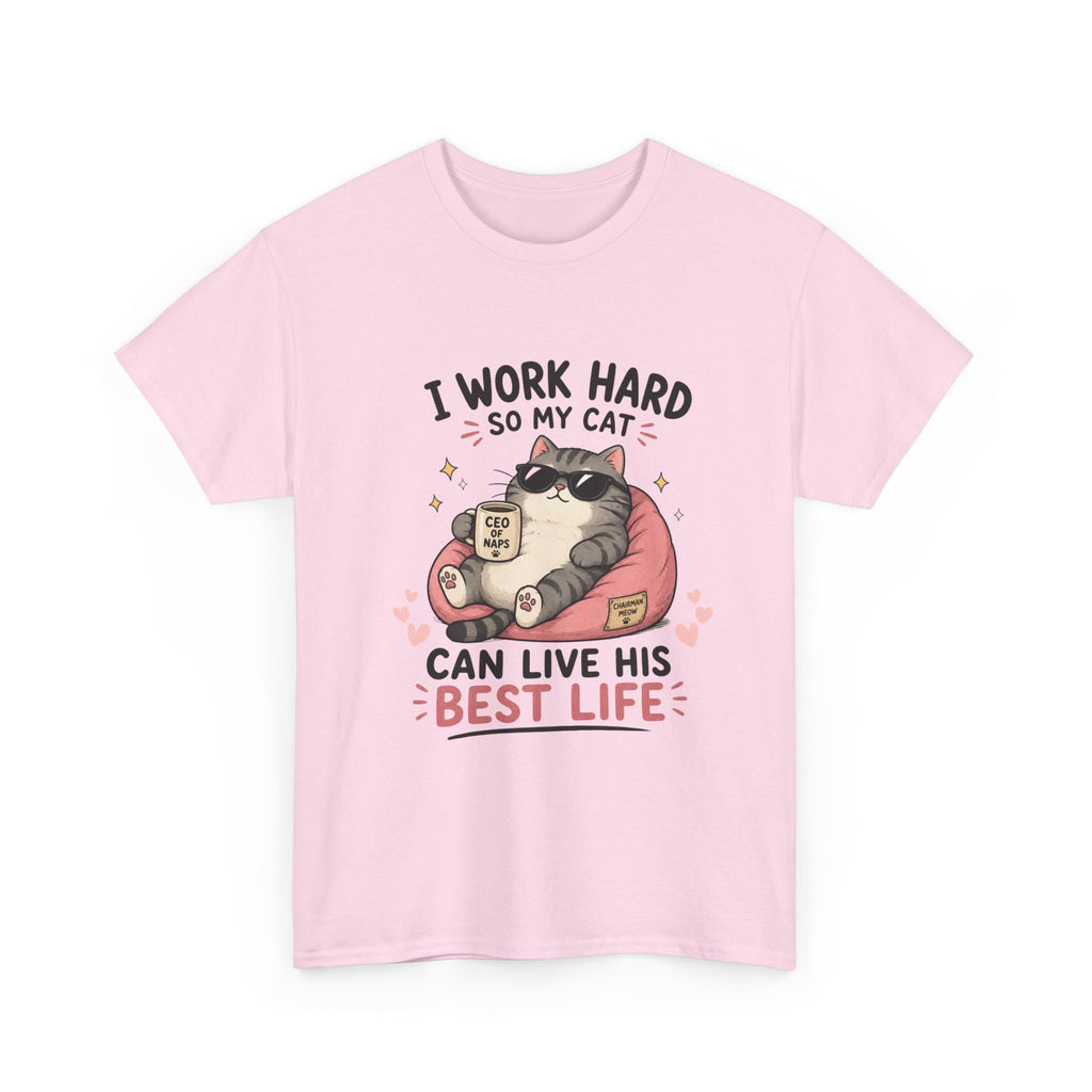 Cat Mom T‑Shirt — "I Work Hard So My Cat Can Live His Best Life" Graphic Tee