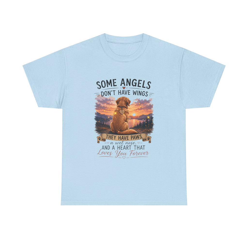 Dog Lover T‑Shirt – "Some Angels Don't Have Wings, They Have Paws" Memorial Tee