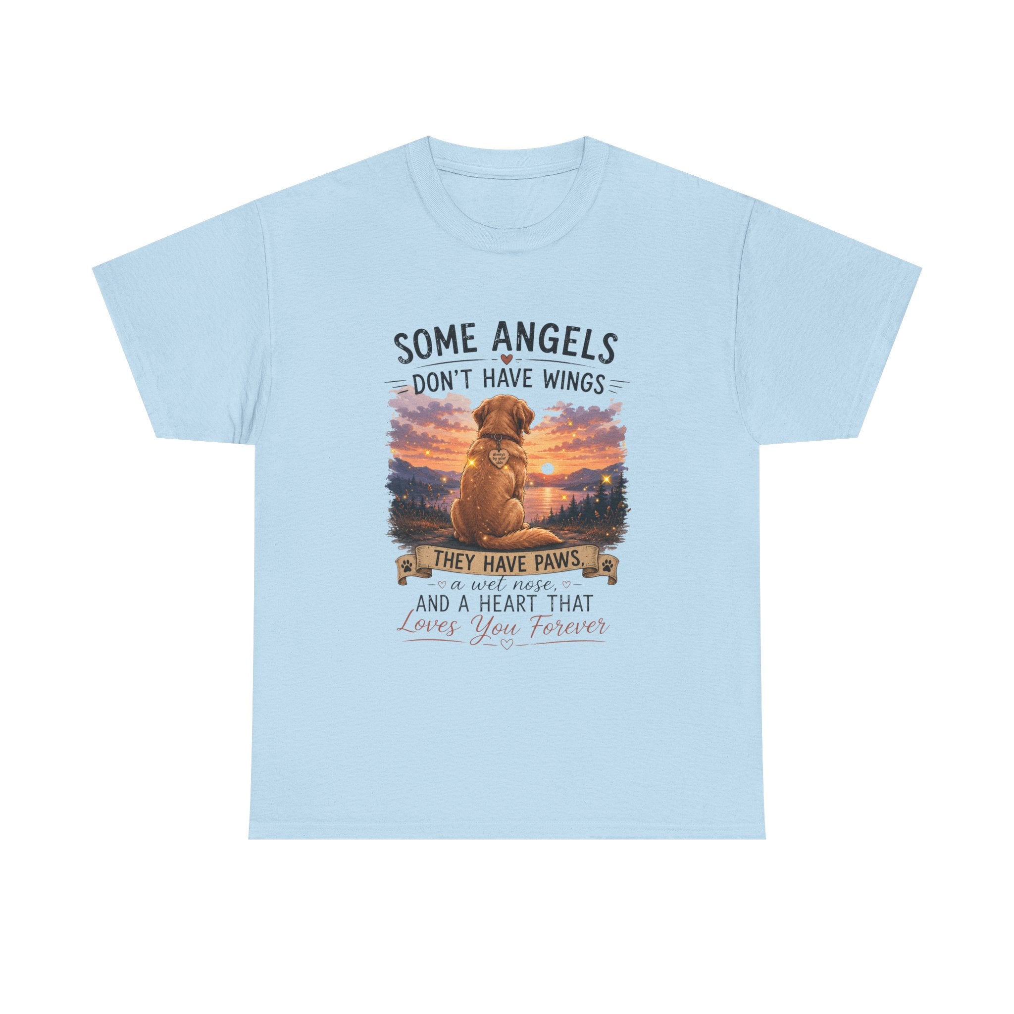 Dog Lover T‑Shirt – "Some Angels Don't Have Wings, They Have Paws" Memorial Tee
